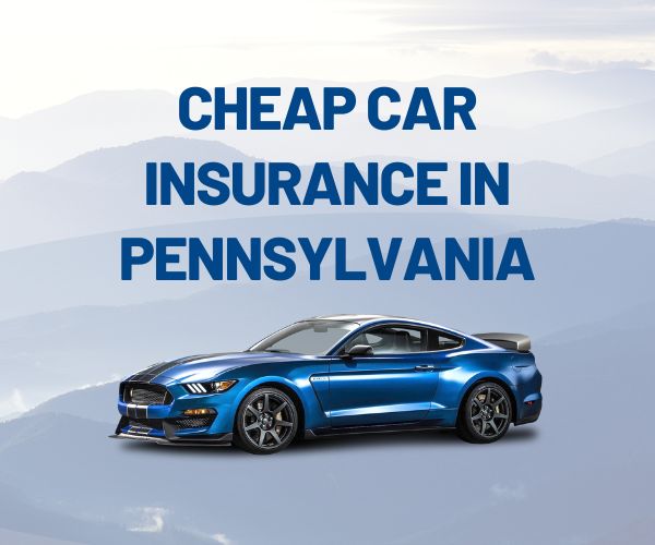 cheap car insurance in pennsylvania